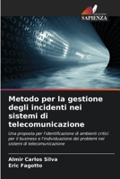 Metodo per la gestione degli incidenti nei sistemi di telecomunicazione 6205820188 Book Cover