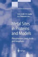 Metal Sites in Proteins and Models: Phosphatases, Lewis Acids and Vanadium 3540655530 Book Cover