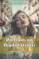 Portraits on Digital Streets: Capturing the Essence of Beauty B0CCCSLD6S Book Cover