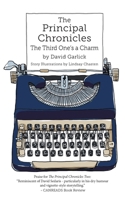 The Principal Chronicles: The Third One's a Charm 1038383560 Book Cover