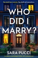 Who Did I Marry?: An addictive psychological thriller with a shocking twist 1837000123 Book Cover
