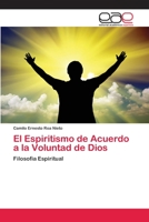 El Espiritismo de Acuerdo a la Voluntad de Dios 6202117265 Book Cover