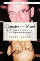 Climates of the Mind: A Bipolar Memory Including the Therapy Journals 1440193509 Book Cover