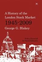 A History of the London Stock Market 1945-2009 1906659621 Book Cover