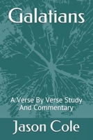 Galatians: A Verse By Verse Study And Commentary B091WFGH7D Book Cover