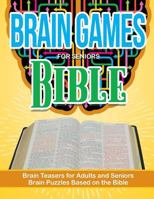 Bible Puzzle Brain Games for Seniors: Brain Teasers for Adults and Seniors Brain Puzzzles Based on the Bible 1987607295 Book Cover