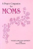 A Prayer Companion for Moms (MOMS) 0893902659 Book Cover