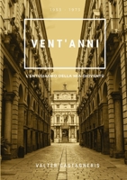 Vent'anni: 1953 - 1973 L'entusiasmo della mia giovent� 1716467403 Book Cover