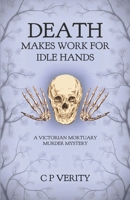 Death Makes Work For Idle Hands B0C6FWVFKJ Book Cover