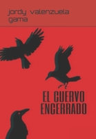 El cuervo encerrado B096TN8SBR Book Cover