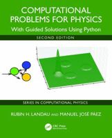 Computational Problems for Physics: With Guided Solutions Using Python (Series in Computational Physics) 1041191782 Book Cover