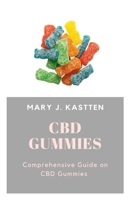 CBD Gummies: Comprehensive Guide on CBD Gummies 1670407039 Book Cover