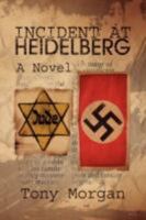 Incident at Heidelberg 1425793282 Book Cover