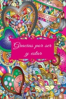 Gracias Por Ser , Mandala San Valentin : Papel Rayado de 120 P?ginas , Cuaderno, Diario Personal, Citas Cuaderno, Anotador, Planificador , Mensaje de Amor, Mejores Libros : Regalo Perfecto de Aniversa 1653369418 Book Cover