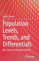 Population Levels, Trends, and Differentials: More Important Population Matters 3031224817 Book Cover