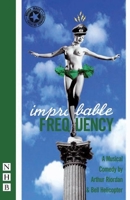 Improbable Frequency (Nick Hern Book) 1854598759 Book Cover