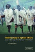 Initiating Change in Highland Ethiopia: Causes and Consequences of Cultural Transformation 052103776X Book Cover