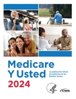 Medicare Y Usted 2024: La publicación oficial del gobierno de los Estados Unidos (Spanish Edition) 1998109895 Book Cover
