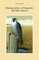 Hunting Tactics of Peregrines and Other Falcons 088839683X Book Cover