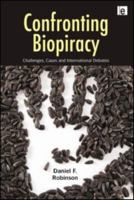 Confronting Biopiracy: Challenges, Cases and International Debates 1849714320 Book Cover