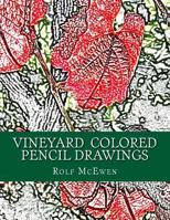 Vineyard Colored Pencil Drawings 1505215293 Book Cover