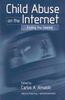 Child Abuse on the Internet: Breaking the Silence 1571812458 Book Cover