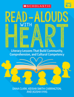 Read-Alouds with Heart: Grades K–2: Literacy Lessons That Build Community, Comprehension, and Cultural Competency 1338861905 Book Cover
