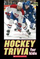 Hockey Trivia for Kids 0439952662 Book Cover