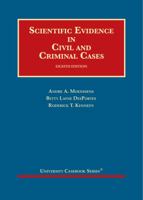 Scientific Evidence in Civil and Criminal Cases (University Casebook) (5th edition) 1566622336 Book Cover