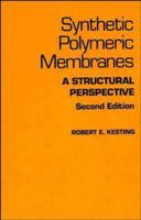 Synthetic Polymeric Membranes: A Structural Perspective 0471807176 Book Cover