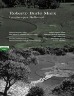 Roberto Burle Marx: Landscapes Reflected, Landscape Views 3 1568982259 Book Cover