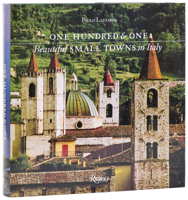 One Hundred and One Beautiful Small Towns in Italy 0847875997 Book Cover