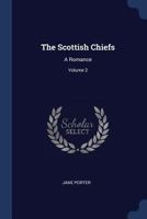 The Scottish Chiefs: A Romance; Volume 2 1017712956 Book Cover