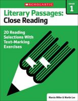 Literary Passages for Text Marking & Close Reading: Grade 1: 20 Reproducible Passages With Text-Marking Activities That Guide Students to Read Strategically for Deep Comprehension 054579384X Book Cover