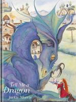 Tell Me a Dragon 191265427X Book Cover