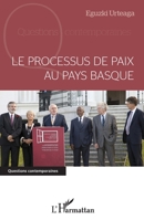 Le processus de paix au Pays basque (Questions Contemporaines) (French Edition) 2343233586 Book Cover