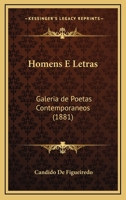 Homens E Letras: Galeria De Poetas Contemporaneos (1881) 1142118797 Book Cover