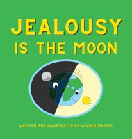 Jealousy is the Moon B0BBY5HPML Book Cover