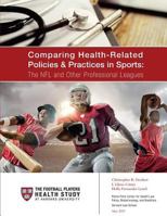 Comparing Health-Related Policies & Practices in Sports: The NFL and Other Professional Leagues 1546516743 Book Cover