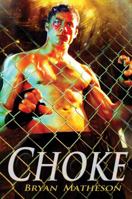 Choke: A Mixed Martial Arts Novel 0984024204 Book Cover