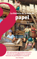 La Historia de la Hoja de Papel / The History of the Sheet of Paper 1947783580 Book Cover