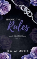 Bending the Rules (The Men of Bolt Corporation) B0FYP1CD49 Book Cover