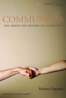 Communitas: The Origin and Destiny of Community 0804746478 Book Cover