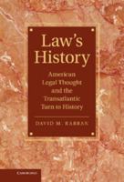 Law's History: American Legal Thought and the Transatlantic Turn to History 1107425085 Book Cover