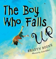 Boy Who Falls Up 1969073004 Book Cover