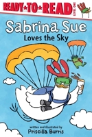 Sabrina Sue Loves the Sky: Ready-to-Read Level 1 1665900431 Book Cover