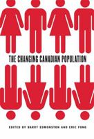 The Changing Canadian Population 0773537945 Book Cover
