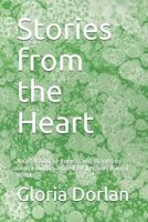 Stories from the Heart : A Collection of Poems and Stories by Gloria Dorlan Edited by Her Son, Kamal Webb 1794268952 Book Cover