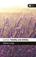 Levinas' 'Totality and Infinity': A Reader's Guide 147252439X Book Cover