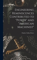 Engineering Reminiscences Contributed to Power and American Machinist 1016961162 Book Cover